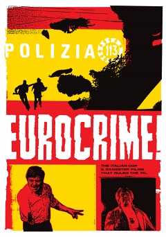 Eurocrime! The Italian Cop and Gangster Films That Ruled the 70s - Movie