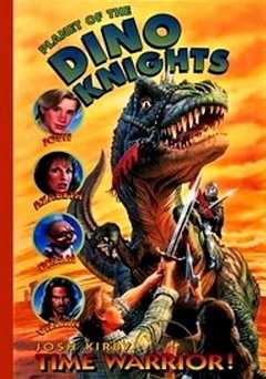 Josh Kirby, Time Warrior: Planet of the Dino Knights - Movie