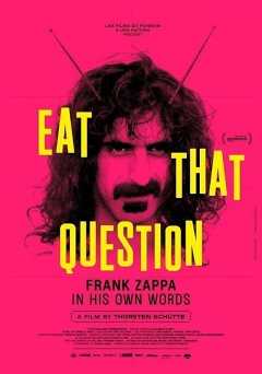 Eat That Question: Frank Zappa in His Own Words - Movie