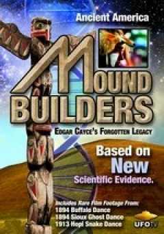 Ancient America: Mound Builders: Edgar Cayces Forgotten Legacy - amazon prime