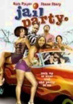 Jail Party - Movie