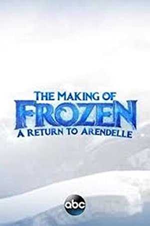 The Making of Frozen: A Return to Arendelle - hulu plus