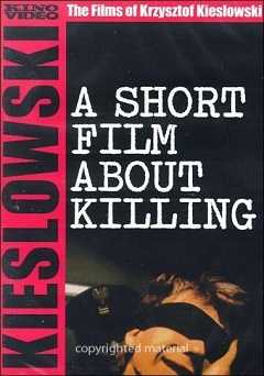 A Short Film About Killing - fandor