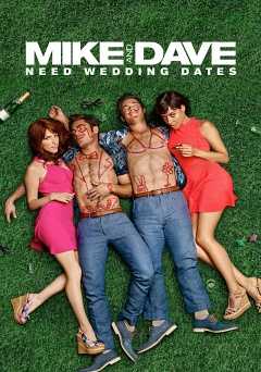 Mike & Dave Need Wedding Dates - Movie