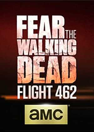 Fear the Walking Dead Flight 462 - Movie