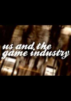 Us and the Game Industry - Amazon Prime