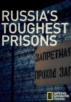 Russias Toughest Prisons - netflix