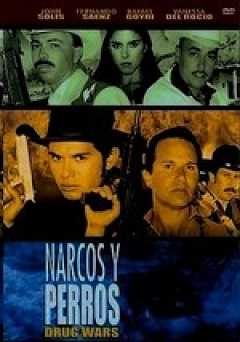 Narcos Y Perros - Movie
