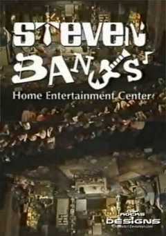 Steven Banks: Home Entertainment Center - Movie