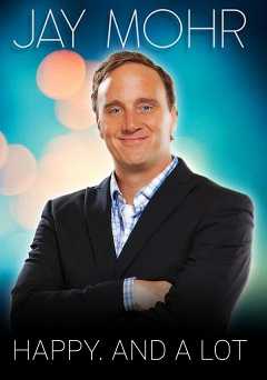 Jay Mohr: Happy. And A Lot. - amazon prime