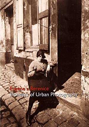 Eugéne and Berenice - Pioneers of Urban Photography - amazon prime