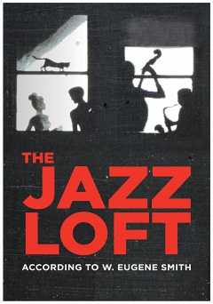 The Jazz Loft According to W. Eugene Smith - Movie