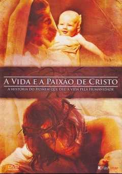 The Life and the Passion of Christ - Movie
