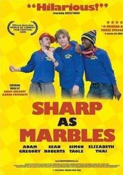 Sharp as Marbles - Movie