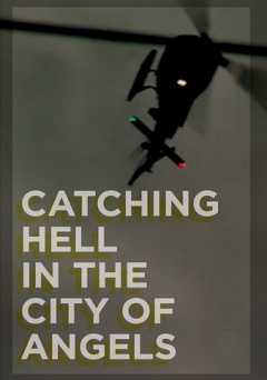 Catching Hell in the City of Angels - amazon prime