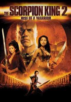 The Scorpion King 2: Rise of a Warrior - Movie