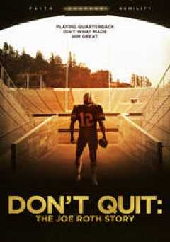 Dont Quit: The Joe Roth Story - amazon prime
