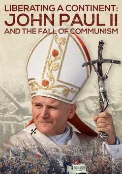 Liberating a Continent: John Paul II and the Fall of Communism - netflix