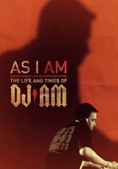 As I AM: the Life and Times of DJ AM - hulu plus