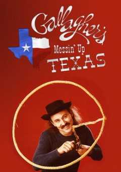 Gallagher: Messin Up Texas - Movie