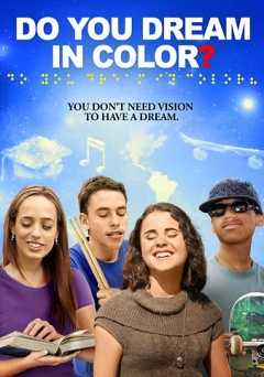 Do You Dream in Color? - Movie