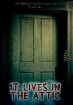 It Lives in the Attic - Movie