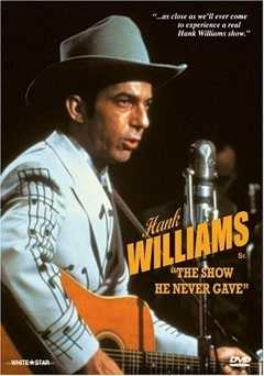 Hank Williams: The Show He Never Gave - amazon prime