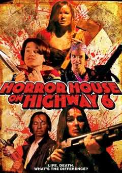 Horror House on Highway 6 - amazon prime