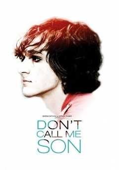 Dont Call Me Son - Movie