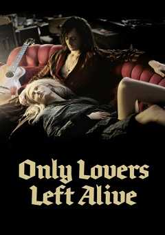Only Lovers Left Alive - Movie