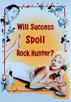 Will Success Spoil Rock Hunter? - vudu