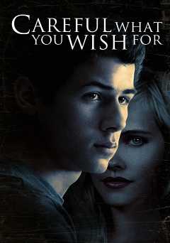Careful What You Wish For - Movie