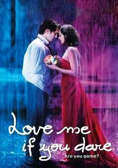 Love Me If You Dare - Movie