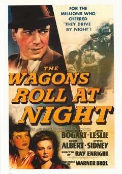The Wagons Roll At Night - Movie