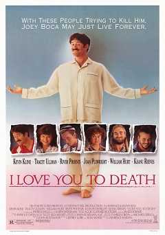 I Love You to Death - Movie