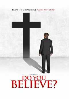 Do You Believe? - Movie