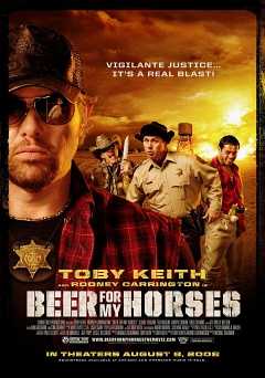 Beer for My Horses - Movie