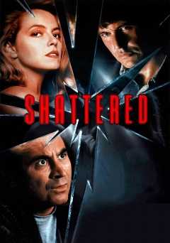 Shattered - Movie