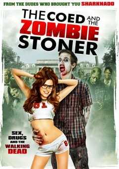 The Coed and the Zombie Stoner - Movie