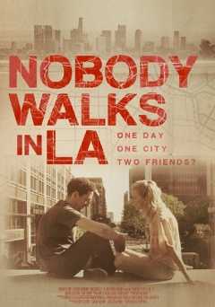 Nobody Walks in L.A. - amazon prime