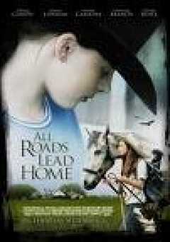 All Roads Lead Home - Movie