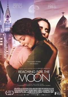 Reaching for the Moon - Movie