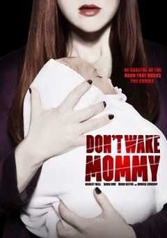 Dont Wake Mommy - Movie