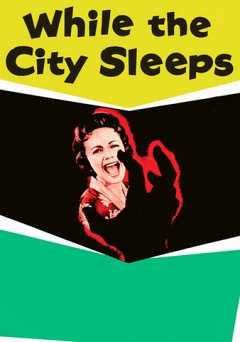 While the City Sleeps - Movie