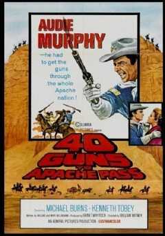 40 Guns to Apache Pass - Movie