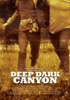 Deep Dark Canyon - Movie