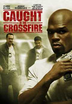 Caught in the Crossfire - crackle