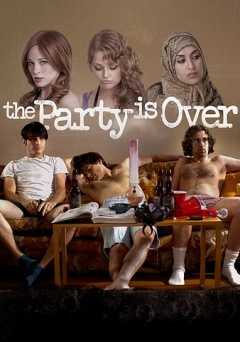 The Party Is Over - Movie