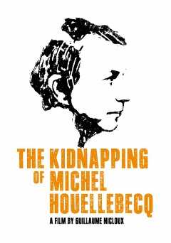 The Kidnapping of Michel Houellebecq - Movie