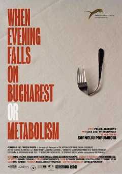 When Evening Falls on Bucharest or Metabolism - fandor